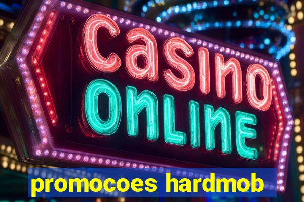 promocoes hardmob